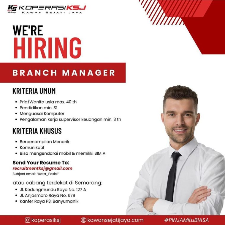 LOWKER: We're Hiring Branch Manager at Koperasi KSJ Loker Ekonomi Bisnis, lulusan s1, Manager, swasta