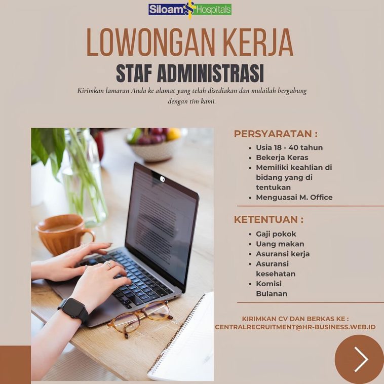 LOWKER: Lowongan kerja staf administrasi di Siloam Hospitals Loker administrasi, Ekonomi Bisnis, swasta