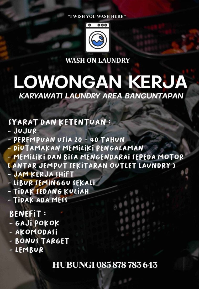 LOWKER: Lowongan kerja laundry Lokasi di sorowajan banguntapan Loker kebersihan, laundry, lulusan sma/smk, swasta