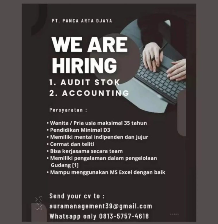 LOWKER: Hiring Audit Stok & Accounting PT Panca Arta Djaya Loker accounting, Ekonomi Bisnis, lulusan d3, swasta